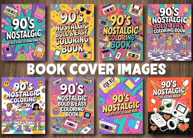 May include: A collection of colorful coloring book covers with a 90s theme. Each cover features the text "90's Nostalgic Coloring Book" or "90's Nostalgic Bold & Easy Coloring Book" with retro graphics like cassette tapes, and game consoles.