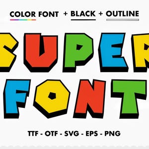 Può includere: Un set di font colorato chiamato "SUPER FONT" con un effetto 3D. Il font è in stile cartone animato con contorni neri. Il testo "TTF - OTF - SVG - EPS - PNG" è sotto il font. Il testo "3 FONTS" è in un cerchio nell'angolo in alto a destra.
