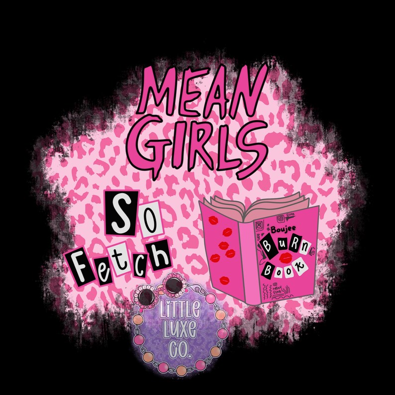 Means Girls so Fetch PNG| Digital Download| Tshirt Design - Etsy