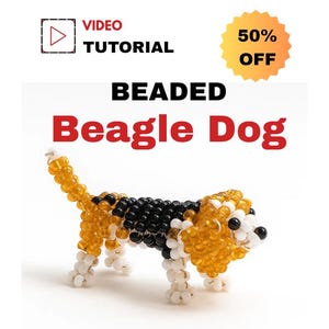 Op de afbeelding: Een kralen Beagle hond figuur. De hond is gemaakt van gele, zwarte en witte kralen. De afbeelding bevat de tekst "VIDEO TUTORIAL", "BEADED Beagle Dog" en een "50% OFF" sticker.