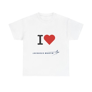 I Love Lockheed Martin Unisex Heavy Cotton Tee, Gift for Engineers, Aviation Fans, Tech Enthusiasts, Casual Wear, Birthday Gift
