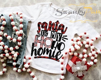 Santa is My Ho Ho Homie Shirt