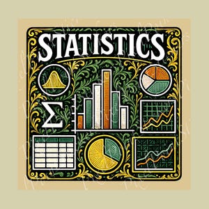 May include: A vintage-style graphic with the word "STATISTICS" in white lettering. The design includes various statistical charts, graphs, and symbols, such as bar graphs, pie charts, and a normal distribution curve, all set against a black background with ornate floral details.