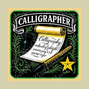 May include: A vintage-style illustration featuring the word "CALLIGRAPHER" in a banner. A scroll with calligraphy lettering, a pen, inkwell, and a yellow star are also depicted. The background is black with green decorative elements.