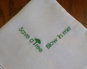 Pair of Men's Embroidered Handkerchiefs - Save A Tree Blow In Me