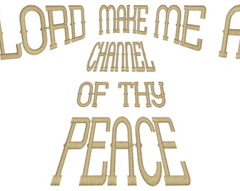 Lord Make Me A Channel Machine Embroidery Design