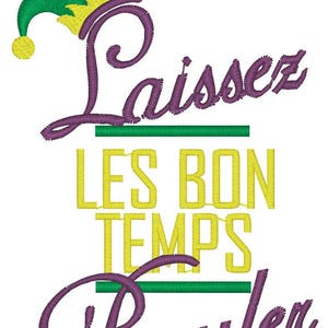 May include: An embroidered design featuring a jester's hat in purple, green, and yellow, with the French phrase "Laissez les bons temps rouler" in purple and yellow. The design is likely for Mardi Gras or a similar celebration.