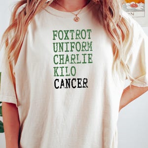 Comfort Colors® Motivational Shirt, Foxtrot Uniform Charlie Kilo Cancer TShirt, Breast Cancer Tee, Fuck Cancer T Shirt, Funny Mom T-shirt