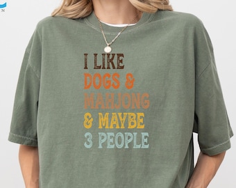 Funny Dog Lover T-shirt, I Like Dogs And Mahjong Shirt, Dog Mama Tshirt