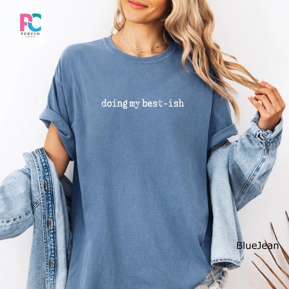 Mom Humor T-Shirt, Doing My Best-ish Shirt, Funny Mental Health Tee, Burnout Humor Sweatshirt, Relatable Mom Gift, Sarcastic Sassy Tee