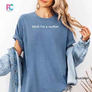Sarcastic Mom Shirt Bitch Im A Mother Funny Adult Humor Mama Life Tee image 7