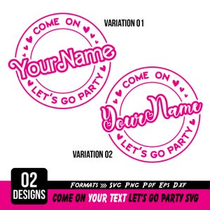 Kom op "Jouw tekst" Let's Go Party Svg, aangepaste naam, aangepaste tekst prinses meisje Svg, Clipart, Svg-cut bestand Cricut silhouet Instant Download
