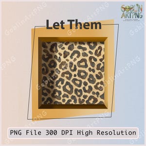Let Them Png Self Love Sublimation Design, Mental Health Motivational Quote, Leopard Print Png, Preppy Aesthetic Digital Download