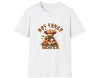 Not Today Heifer T-Shirt
