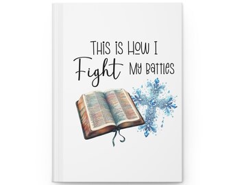 This Is How I Fight My Battles Christian Hardcover Prayer Journal