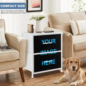 May include: White nightstand with two drawers. The drawers are black and have the text "YOUR IMAGE HERE" printed on them. The nightstand is next to a couch and a dog.