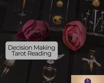 May include: A tarot reading setup featuring tarot cards, two pink roses, and the text "Decision Making Tarot Reading." The cards have gold and white illustrations. The image has a dark, mystical aesthetic.