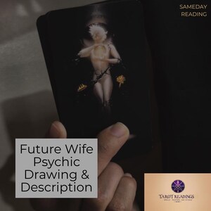 May include: A tarot card featuring an artistic illustration of a figure with a glowing center, held in a hand. The card has the text "Future Wife Psychic Drawing & Description" and "Sameday Reading". The Tarot Readings logo is in the bottom right corner.
