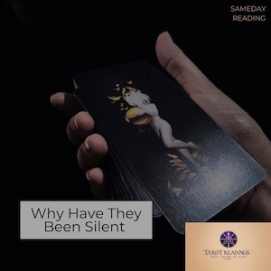 Why Have They Been Silent Tarot Reading | Psychic Intuitive Love Insight | Same Day Relationship Energy PDF