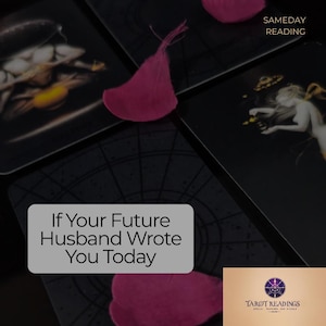 May include: An image featuring tarot cards with illustrations, pink feathers, and text that reads "If Your Future Husband Wrote You Today" and "Sameday Reading". The logo for Tarot Readings is also visible.