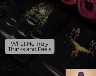 What He Truly Thinks and Feels Tarot Reading | Psychic Insights About Hidden Emotions