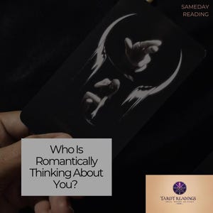 Who Is Romantically Thinking About You? Psychic Love Tarot Reading PDF | Secret Admirer | Same Day Intuitive Relationship Insight
