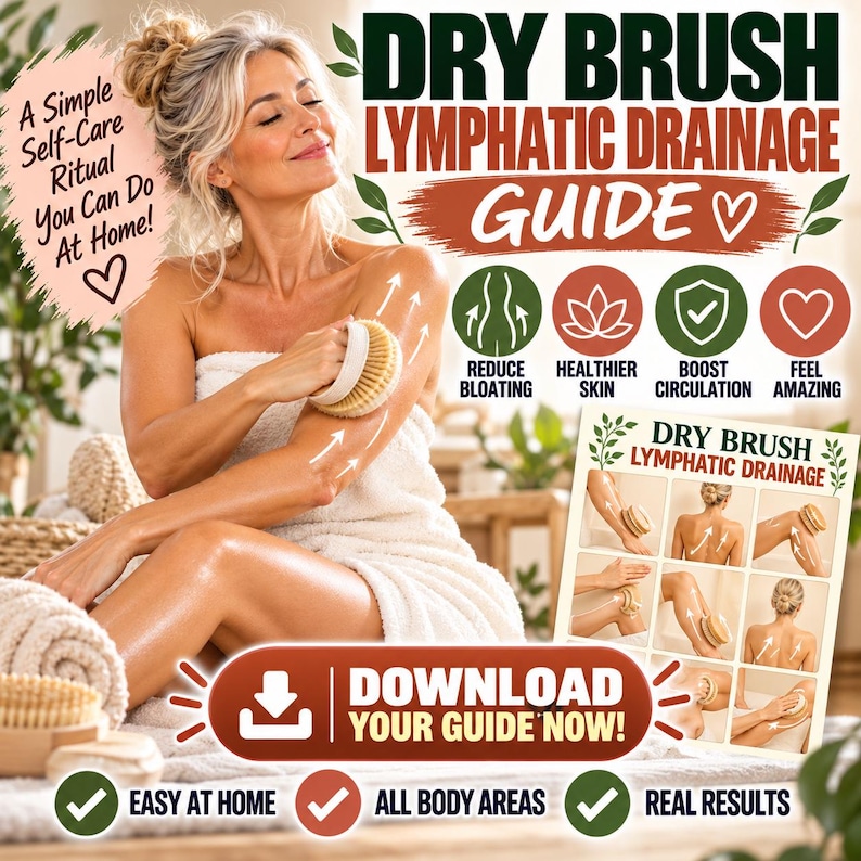 May include: A dry brush lymphatic drainage guide featuring text that reads Dry Brush Lymphatic Drainage Guide, A Simple Self-Care Ritual You Can Do At Home, Download Your Guide Now, Reduce Bloating, Healthier Skin, Boost Circulation, Feel Amazing.