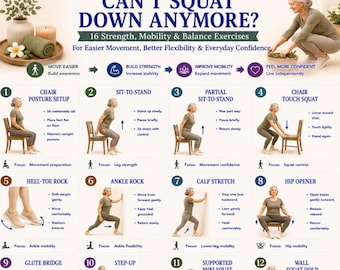 May include: A digital exercise guide titled CAN'T SQUAT DOWN ANYMORE? featuring 16 strength, mobility, and balance exercises. The document includes numbered illustrations of a person performing movements like sit-to-stand, stretches, and squats.