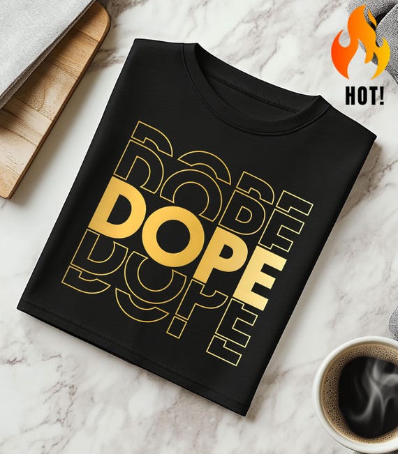 Street Wear Design "DOPE" Gold PNG Digital File Unisex T-Shirt Digital Vector Files for Instant Download 300 DPI Printable Art T-Shirts