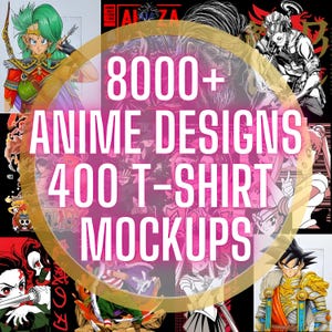 8000+ Anime T-Shirt PNG Designs Bundle | 400 Bonus Mockups | Printable Editable & AI Files | Transparent Digital Art Downloads DTF Printing