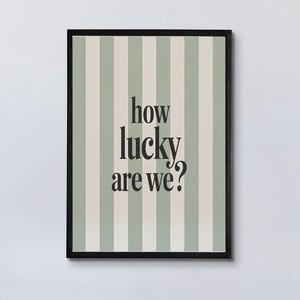 How Lucky Are We Print: Positive Quote Striped Wall Art (Digital Download, 5 Sizes)