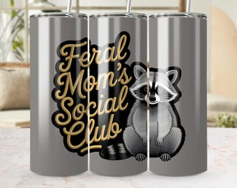 Feral Mom's Social Club Raccoon 20oz Tumbler Design (PNG Digital Download)