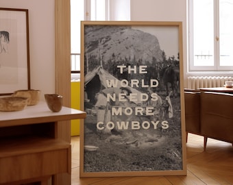 Il mondo ha bisogno di più cowboy, stampa con citazione western vintage, arte murale retrò da cowboy, arredamento per la casa da cowboy, opera d'arte stampabile - download digitale