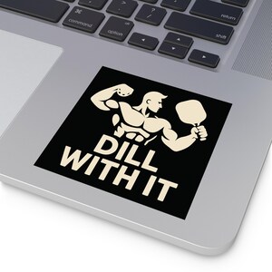 Sticker DILL WITH IT - Sticker vinyle durable amusant pour l'intérieur et l'extérieur - Sticker pour ordinateur portable, glacière, bouteille d'eau, sac à dos pour les joueurs