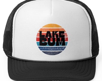 Lake Bum Trucker Hat, Lake Life Trucker Hat, Funny Lake Trucker Hat, Women's Trucker Hat, On Lake Time, Lake Hat, Vacation Hat, Spring Break