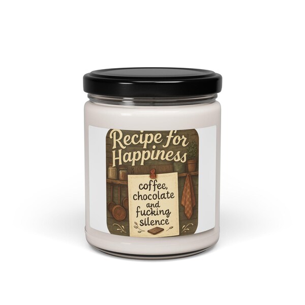 Candela di soia divertente "Ricetta per la felicità: caffè, cioccolato e fottuto silenzio" 9 oz