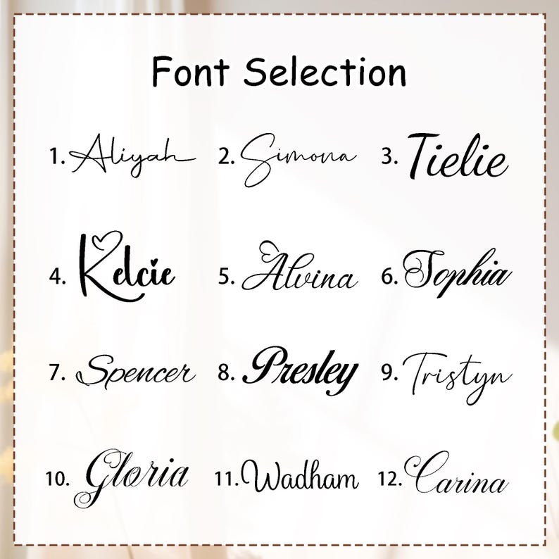 May include: A white background displays a "Font Selection" guide. Twelve names are written in different cursive fonts, numbered from 1 to 12. The names include Aliyah, Simona, Tielie, Kelcie, Alvina, Sophia, Spencer, Presley, Tristyn, Gloria, Wadham, and Carina.