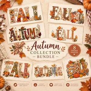 Puede incluir: Un paquete de gráficos digitales que incluye ocho diseños únicos con las palabras FALL y AUTUMN decoradas con calabazas, hojas de otoño, flores y patrones de cuadros. La etiqueta central dice Autumn COLLECTION BUNDLE con 8 UNIQUE DESIGNS.