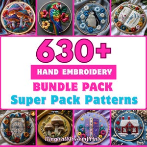 May include: A selection of hand embroidery patterns in wooden hoops. The image showcases diverse designs such as mushrooms, a parrot, a penguin, an open book, a compass, and a house. Text reads "630+ Hand Embroidery Bundle Pack Super Pack Patterns."