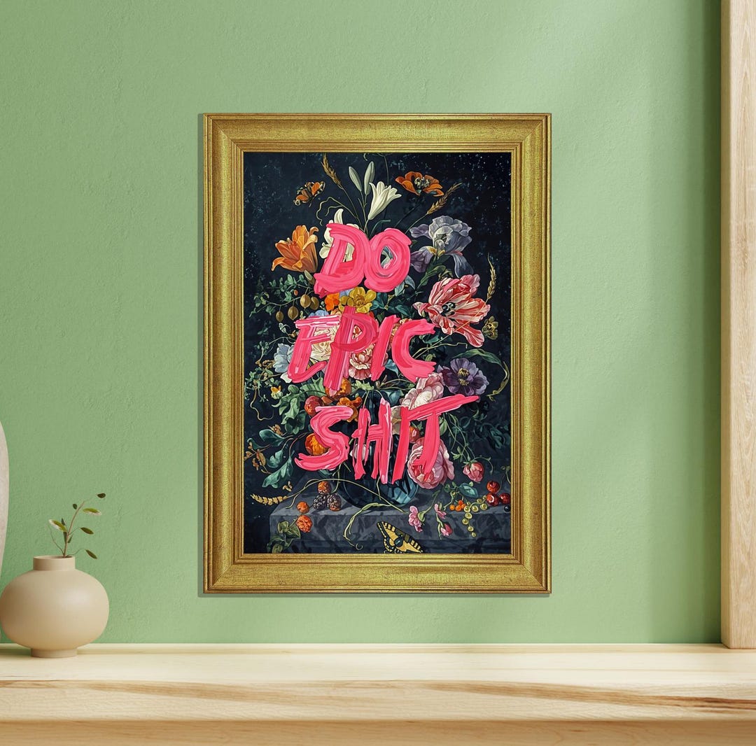 Do Epic Shit Floral Motivational Quote Vintage Framed Art MDF UV Print ...