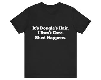 Custom Comfort Colours Funny Pet Hair Shirt Tee + Name Custom Dog Tshirt Personalized Shirt Custom T Shirts Novelty Dog Hair Tee
