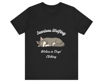 Saarloos Wolfdog Tee Dog Tshirt Dog Lover Gift Novelty Dog T Shirt Funny Pet Shirt Unisex T-Shirt Animal Graphic Top