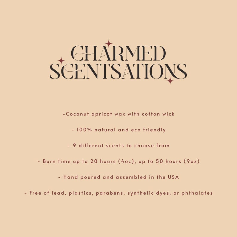 Pu&ograve; includere: Etichetta della candela CHARMED SCENTSATIONS con dettagli sul prodotto. &Egrave; realizzata con cera di albicocca di cocco e uno stoppino di cotone. &Egrave; 100% naturale ed ecologica. &Egrave; disponibile in 9 fragranze diverse e ha un tempo di combustione fino a 20 ore per la dimensione da 4 once e fino a 50 ore per la dimensione da 9 once. Viene versata a mano e assemblata negli Stati Uniti. &Egrave; priva di piombo, plastica, parabeni, coloranti sintetici o ftalati.