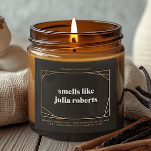 Smells Like Julia Roberts Candle - Natural Coconut Apricot Wax, Gift, Home Decor, Gag, Funny, Birthday, Celebrity, Pretty Woman, 80s