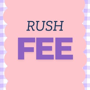 RUSH FEE