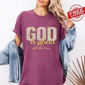 God Is Good Christian Shirt, Religious Shirt, Christian Faith T-Shirt, Christian Inspirational Shirt, Bible Verse Tee