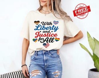 Liberty And Justice For All Shirt: Equality & Human Rights Organic Cotton Tee