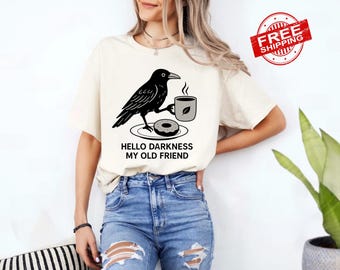Hello Darkness Coffee T-Shirt: Raven Crow Halloween Oversized Tee