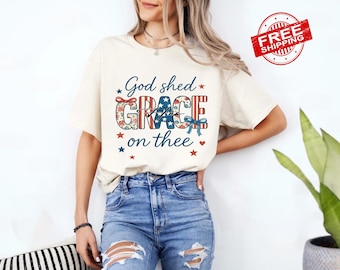 God Shed His Grace On Thee Shirt: Christian Patriotic Tee