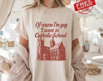 Sarcastic LGBTQ Pride Tee: Catholic School Humor